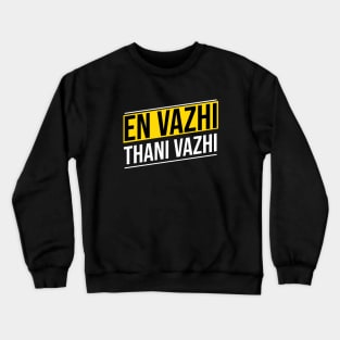 EN VAZHI THANI VAZHI Crewneck Sweatshirt